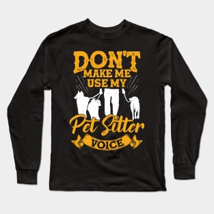 Funny Dog Sitting Pet Sitter Gift Long Sleeve T-Shirt